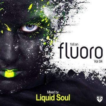Liquid Soul Full On Fluoro Vol 04