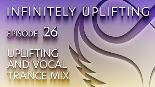 Infinitely Uplifting - Episode 26 (June 2024)