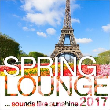 2017 - Spring Lounge 2017 - Sounds Like Sunshine