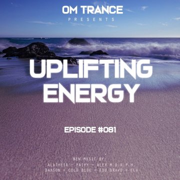 OM TRANCE - Uplifting Energy #081