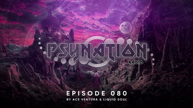 Ave Ventura & Liquid Soul - Psy Nation Radio 080 (2024)