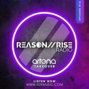 Reason II Rise Radio - Episode 016 (Artena Takeover) (2024)