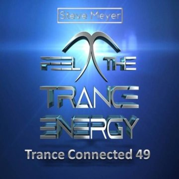 Steve Meyer - Trance Connected 49