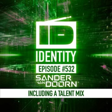 Sander van Doorn - Identity 532 Including a talent mix (07.02