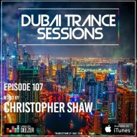 Christopher Shaw - Dubai Trance Sessions 107