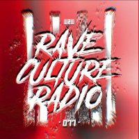 W&W Rave Culture Radio 077